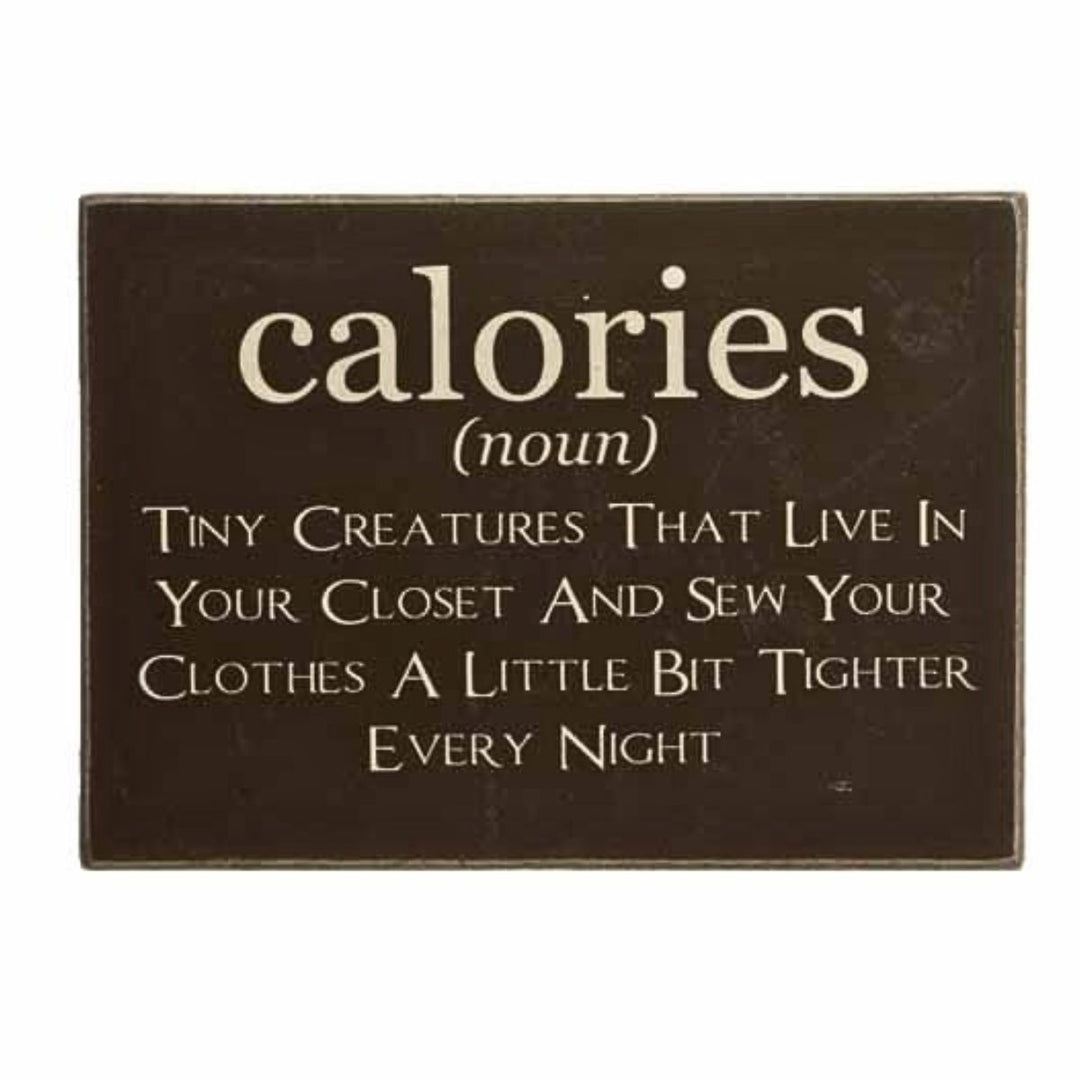 Calories Wooden Block Sign Brown - Sugarplum Boutique