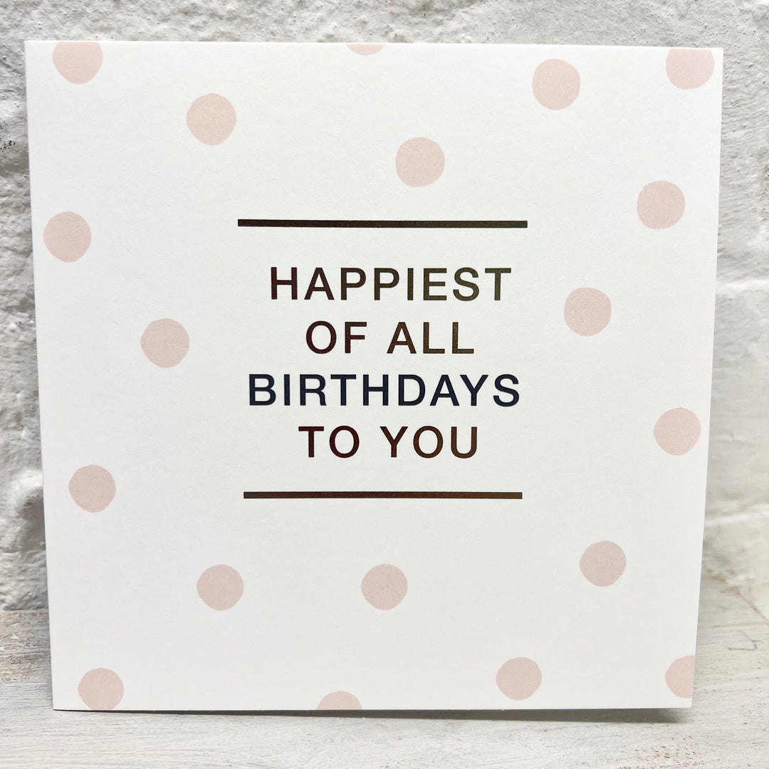 Happiest Of All Birthdays Greeting Card - Sugarplum Boutique
